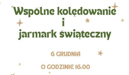 Wspólne kolędowanie i jarmark świąteczny